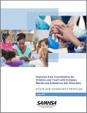 Intensive Care Coordination for Children and Youth with Complex Mental and Substance Use Disorders: STATE AND COMMUNITY PROFILES