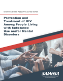 Prevention and Treatment of HIV Among People Living with Substance Use and/or Mental Disorders