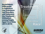 Racial/Ethnic Differences in Substance Use, Substance Use Disorders, and Substance Use Treatment Utilization among People Aged 12 or Older