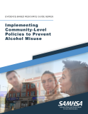 Thumbnail image for Implementing Community-Level Policies to Prevent Alcohol Misuse