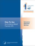 Consumer-Operated Services Evidence-Based Practices (EBP) KIT
