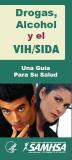 Drugs, Alcohol and HIV/AIDS: A Consumer Guide (Spanish Version)