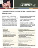Tips for Survivors of a Disaster or Other Traumatic Event: Managing Stress