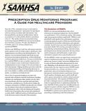In Brief: Prescription Drug Monitoring Programs: A Guide for Healthcare Providers