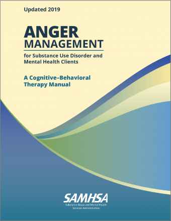 Anger Management for Substance Abuse and Mental Health Clients: A Cognitive-Behavioral Therapy Manual