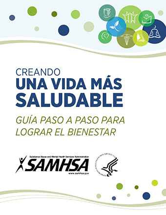 Creating a Healthier Life: A Step-By-Step Guide to Wellness (Spanish Version)