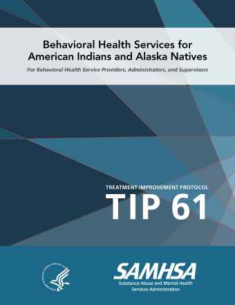 TIP 61: Behavioral Health Services for American Indians and Alaska Natives