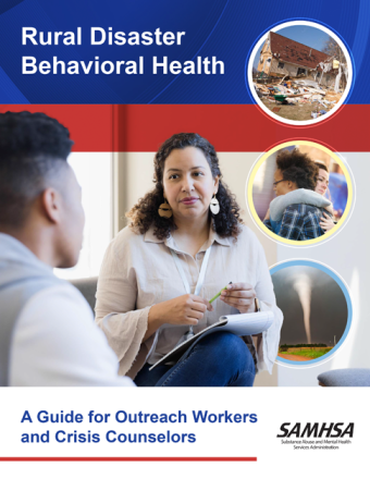 Rural Disaster Behavioral Health: A Guide for Outreach Workers and Crisis Counselors