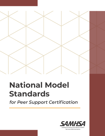SAMHSA’s National Model Standards for Peer Support Certification