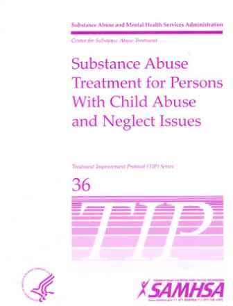 Substance Abuse Treatment for Persons with Child Abuse and Neglect Issues